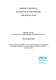 Montreal Protocol on Substances that Deplete the Ozone Layer, Report of the TEAP, Volume 2 Decision XXXI/7 &amp;#8211; Continued Provision of Information on Energy-Efficient and Low Global Warming Potential Technologies (1)