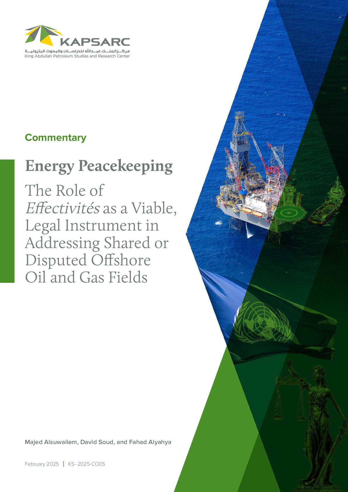 Energy Peacekeeping: The Role of Effectivités as a Viable, Legal Instrument in Addressing Shared or Disputed Offshore Oil and Gas Fields (1)