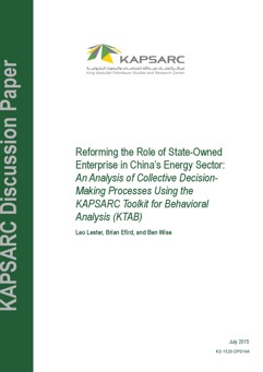 Reforming the Role of State-Owned Enterprise in China’s Energy Sector: An Analysis of Collective Decision-Making Processes Using the KAPSARC Toolkit for Behavioral Analysis (KTAB) (1)