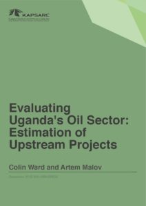 Evaluating Uganda’s Oil Sector: Estimation of Upstream Projects