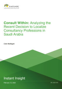 Consult Within: Analyzing the Recent Decision to Localize Consultancy Professions in Saudi…