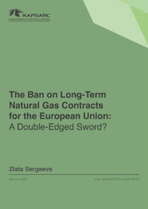 The Ban on Long-Term Natural Gas Contracts for the European Union: A Double-Edged Sword?